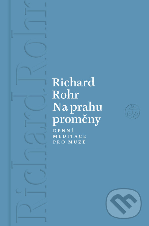 E-kniha: Na prahu proměny (Richard Rohr). Vyšehrad, 2026 E-kniha: Na prahu proměny (Richard Rohr). Vyšehrad, 2026