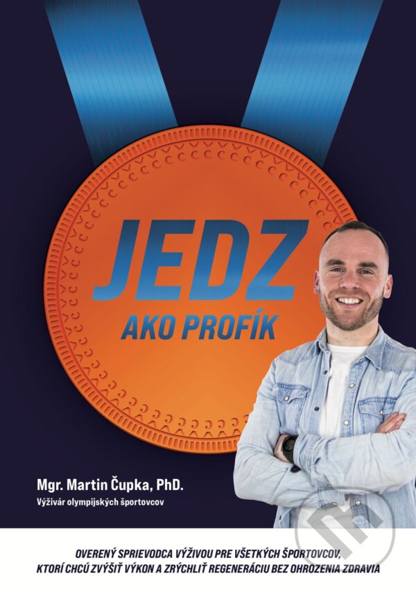 Kniha: Jedz ako profík (Martin Čupka). Nutrisport, 2026 Kniha: Jedz ako profík (Martin Čupka). Nutrisport, 2026