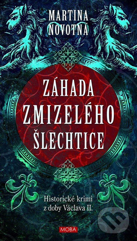 Kniha: Záhada zmizelého šlechtice (Martina Novotná). Moba, 2026 Kniha: Záhada zmizelého šlechtice (Martina Novotná). Moba, 2026