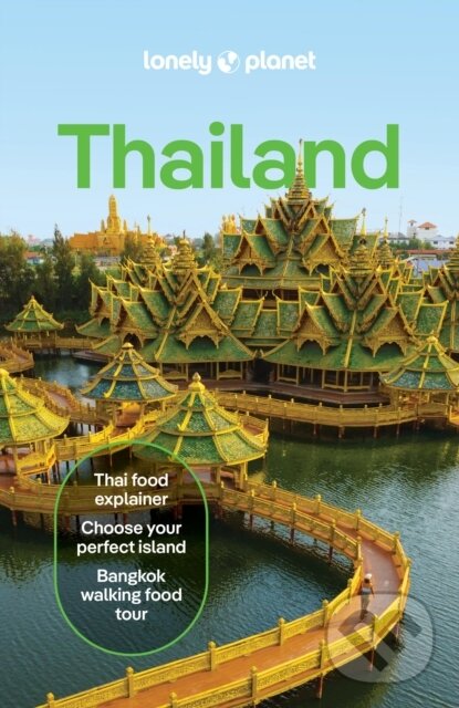 Kniha: Lonely Planet Thailand (Lonely Planet, David Eimer, Austin Bush, Philipp Meier, Chawadee Nualkhair, Aydan Stuart a Choltanutkun Tun-atiruj). Lonely Planet, 2026 Kniha: Lonely Planet Thailand (Lonely Planet, David Eimer, Austin Bush, Philipp Meier, Chawadee Nualkhair, Aydan Stuart a Choltanutkun Tun-atiruj). Lonely Planet, 2026