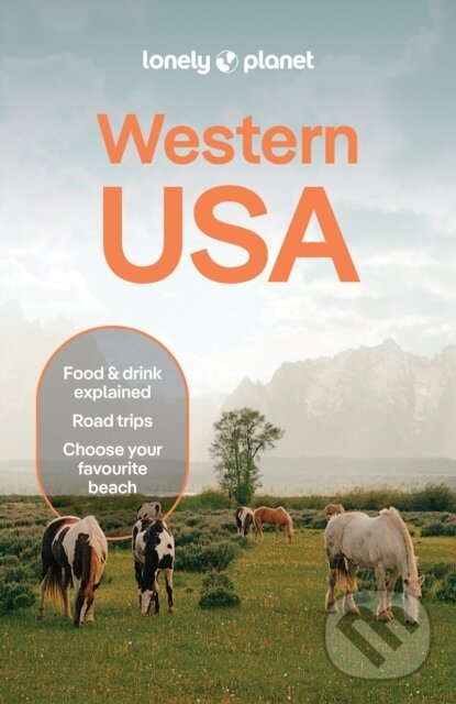 Kniha: Lonely Planet Western USA (Lonely Planet). Lonely Planet, 2026 Kniha: Lonely Planet Western USA (Lonely Planet). Lonely Planet, 2026