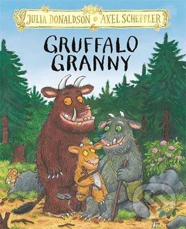 Kniha: Gruffalo Granny (Julia Donaldson). Pan Macmillan, 2026 Kniha: Gruffalo Granny (Julia Donaldson). Pan Macmillan, 2026