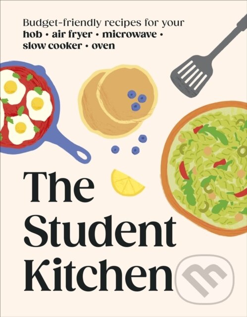 Kniha: The Student Kitchen (DK). Dorling Kindersley, 2026 Kniha: The Student Kitchen (DK). Dorling Kindersley, 2026