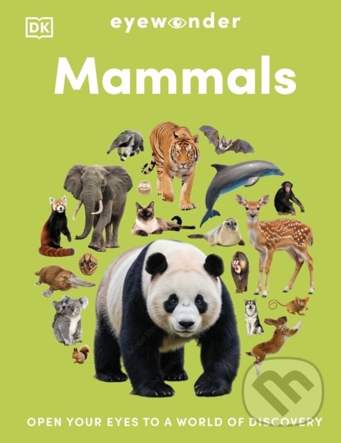 Kniha: Eyewonder Mammals (DK). Dorling Kindersley, 2026 Kniha: Eyewonder Mammals (DK). Dorling Kindersley, 2026