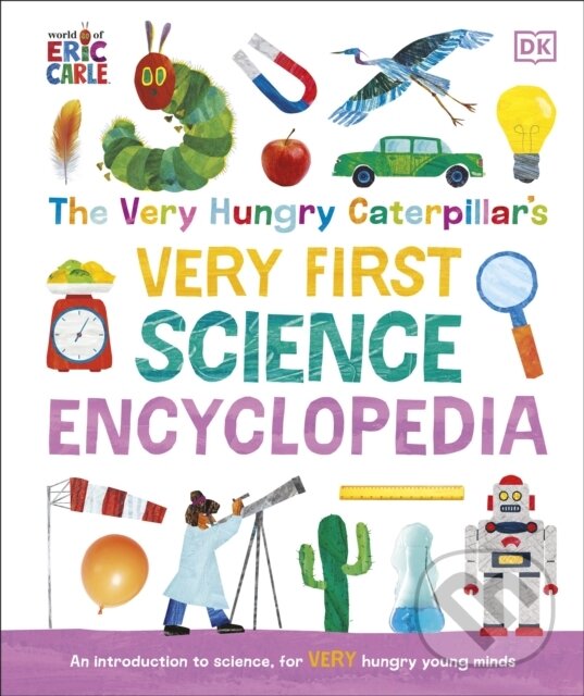 Kniha: The Very Hungry Caterpillars Very First Science Encyclopedia (DK). Dorling Kindersley, 2026 Kniha: The Very Hungry Caterpillars Very First Science Encyclopedia (DK). Dorling Kindersley, 2026