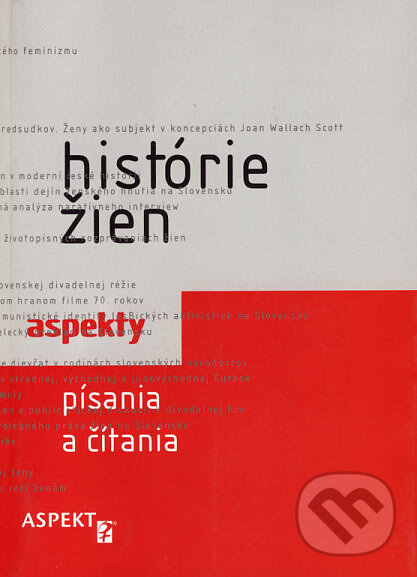 Kniha: Histórie žien (Jana Cviková, Jana Juráňová a Ľubica Kobová). Aspekt, 2007 Kniha: Histórie žien (Jana Cviková, Jana Juráňová a Ľubica Kobová). Aspekt, 2007