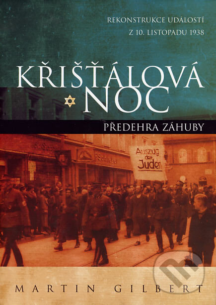 Kniha: Křišťálová noc (Martin Gilbert). BB/art, 2007 Kniha: Křišťálová noc (Martin Gilbert). BB/art, 2007