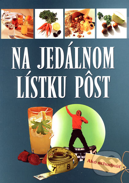 Kniha: Na jedálnom lístku pôst (Hellmut Lützner). Ottovo nakladatelství, 2007 Kniha: Na jedálnom lístku pôst (Hellmut Lützner). Ottovo nakladatelství, 2007