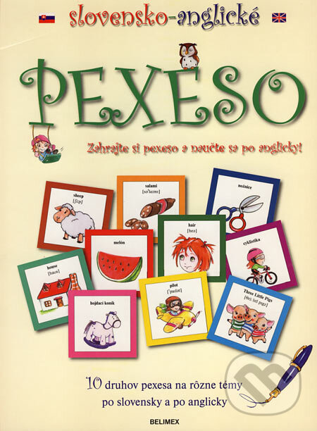 Spoločenská hra: Slovensko-anglické pexeso (Belimex). Belimex, 2007 Spoločenská hra: Slovensko-anglické pexeso (Belimex). Belimex, 2007