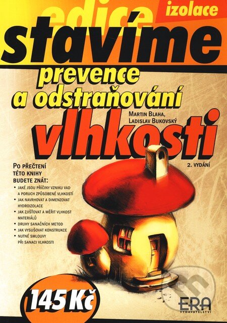Kniha: Prevence a odstraňování vlhkosti (Ladislav Bukovský a Martin Blaha). ERA group, 2006 Kniha: Prevence a odstraňování vlhkosti (Ladislav Bukovský a Martin Blaha). ERA group, 2006