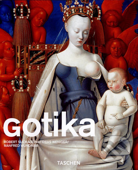 Kniha: Gotika (Manfred Wundram, Matthias Weniger a Robert Suckale). Taschen, 2007 Kniha: Gotika (Manfred Wundram, Matthias Weniger a Robert Suckale). Taschen, 2007
