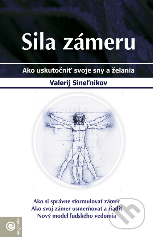 Kniha: Sila zámeru (Valerij Sineľnikov). Eugenika, 2007 Kniha: Sila zámeru (Valerij Sineľnikov). Eugenika, 2007