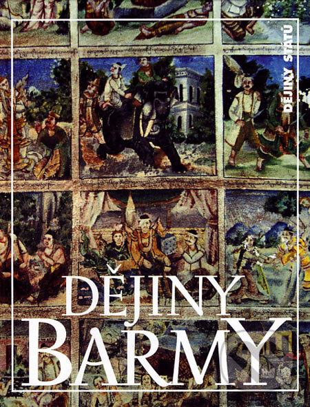 Kniha: Dějiny Barmy (Jan Bečka). Nakladatelství Lidové noviny, 2007 Kniha: Dějiny Barmy (Jan Bečka). Nakladatelství Lidové noviny, 2007