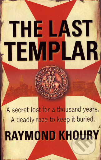 Kniha: The Last Templar (Raymond Khoury). Orion, 2006 Kniha: The Last Templar (Raymond Khoury). Orion, 2006