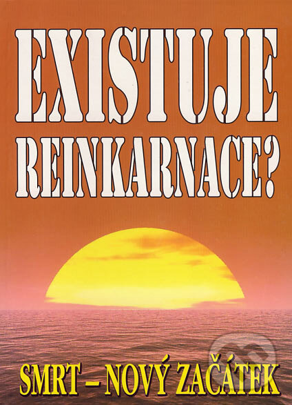 Kniha: Existuje reinkarnace? (Eko-konzult). Eko-konzult, 2004 Kniha: Existuje reinkarnace? (Eko-konzult). Eko-konzult, 2004