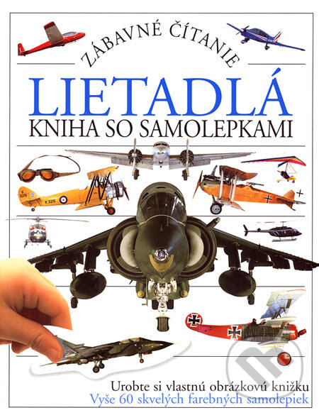 Kniha: Lietadlá (Slovart). Slovart, 2007 Kniha: Lietadlá (Slovart). Slovart, 2007