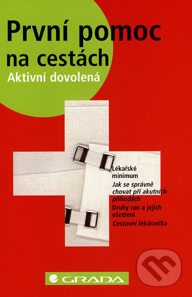 Kniha: První pomoc na cestách (Asisa Madian a Kai Matthießen). Grada, 2007 Kniha: První pomoc na cestách (Asisa Madian a Kai Matthießen). Grada, 2007