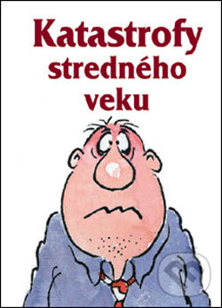 Kniha: Katastrofy stredného veku (Slovart). Slovart, 2007 Kniha: Katastrofy stredného veku (Slovart). Slovart, 2007