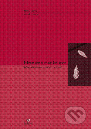 Kniha: Hranice v manželstve (Henry Cloud a John Townsend). Porta Libri, 2007 Kniha: Hranice v manželstve (Henry Cloud a John Townsend). Porta Libri, 2007