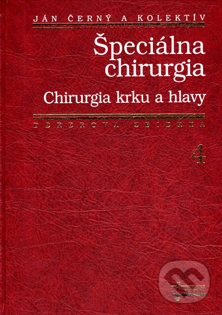 Kniha: Špeciálna chirurgia 4 (Ján Černý a kolektív). Osveta, 1995 Kniha: Špeciálna chirurgia 4 (Ján Černý a kolektív). Osveta, 1995