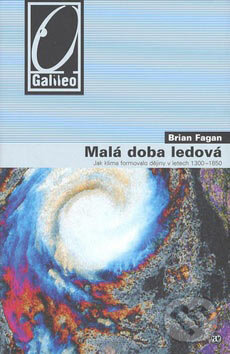 Kniha: Malá doba ledová (Brian M. Fagan). Academia, 2007 Kniha: Malá doba ledová (Brian M. Fagan). Academia, 2007