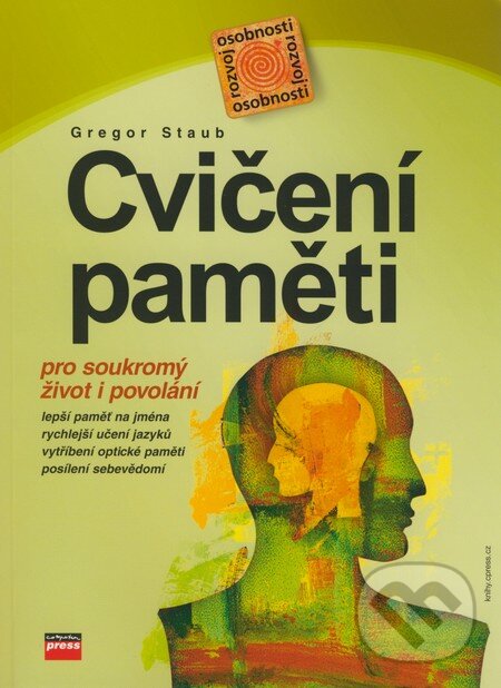 Kniha: Cvičení paměti pro soukromý život i povolání (Gregor Staub). Computer Press, 2007 Kniha: Cvičení paměti pro soukromý život i povolání (Gregor Staub). Computer Press, 2007