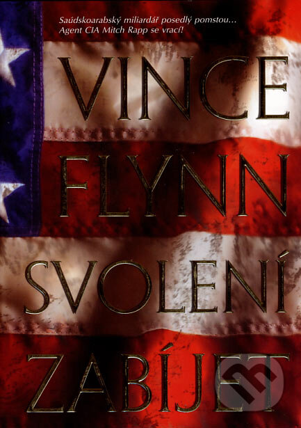 Kniha: Svolení zabíjet (Vince Flynn). BB/art, 2007 Kniha: Svolení zabíjet (Vince Flynn). BB/art, 2007