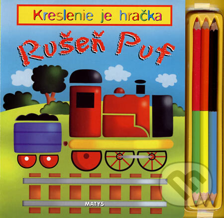 Kniha: Rušeň Puf (Matys). Matys, 2007 Kniha: Rušeň Puf (Matys). Matys, 2007