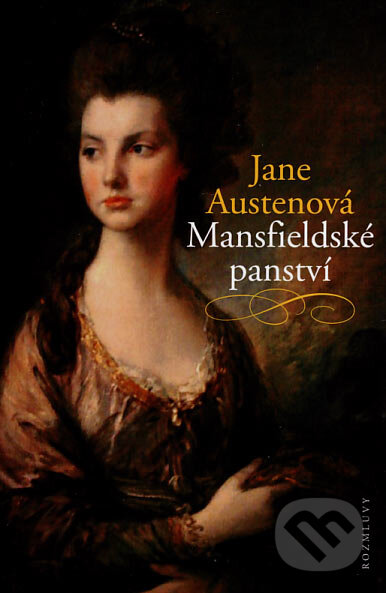 Kniha: Mansfieldské panství (Jane Austen). Rozmluvy, 2007 Kniha: Mansfieldské panství (Jane Austen). Rozmluvy, 2007