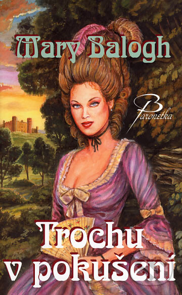 Kniha: Trochu v pokušení (Mary Balogh). Baronet, 2007 Kniha: Trochu v pokušení (Mary Balogh). Baronet, 2007