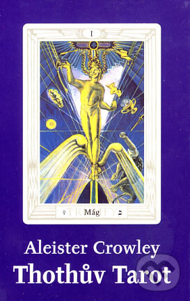 Kniha: Thothův Tarot (karty + návod) (Aleister Crowley). Synergie, 2007 Kniha: Thothův Tarot (karty + návod) (Aleister Crowley). Synergie, 2007