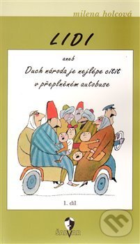 Kniha: Lidi aneb Duch národa je nejlépe cítit v přeplněném autobuse (Adolf Born a Milena Holcová). Šalvar, 2001 Kniha: Lidi aneb Duch národa je nejlépe cítit v přeplněném autobuse (Adolf Born a Milena Holcová). Šalvar, 2001