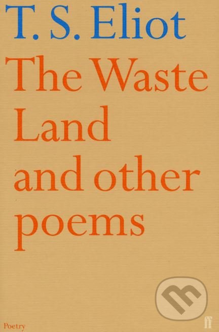 The Waste Land and Other Poems - T.S. Eliot, Faber and Faber, 2002