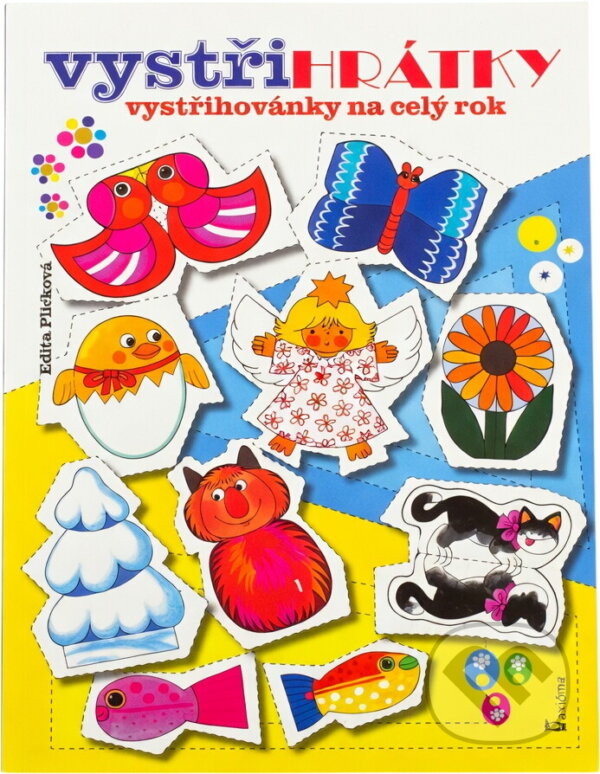 Kniha: Vystřihrátky (Edita Plicková). Axióma, 2008 Kniha: Vystřihrátky (Edita Plicková). Axióma, 2008