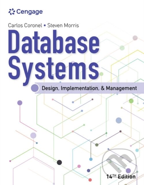 Kniha: Database Systems: Design, Implementation, & Management (Carlos Coronel a Steven Morris). , 2022 Kniha: Database Systems: Design, Implementation, & Management (Carlos Coronel a Steven Morris). , 2022
