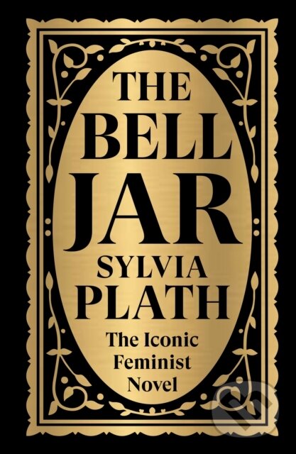 Kniha: The Bell Jar (Deluxe Hardbound Edition) (Sylvia Plath). , 2025 Kniha: The Bell Jar (Deluxe Hardbound Edition) (Sylvia Plath). , 2025