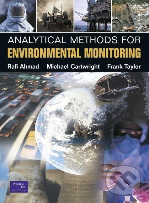 Kniha: Analytical Methods for Environmental Monitoring (Frank Taylor). Pearson, 2024 Kniha: Analytical Methods for Environmental Monitoring (Frank Taylor). Pearson, 2024