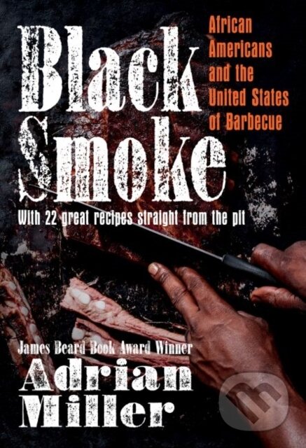 Kniha: Black Smoke (Adrian Miller). The University of North Carolina, 2021 Kniha: Black Smoke (Adrian Miller). The University of North Carolina, 2021