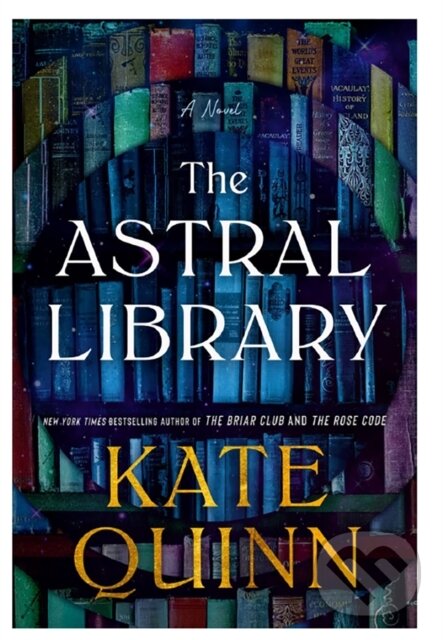 Kniha: The Astral Library (Kate Quinn). HarperCollins Publishers, 2026 Kniha: The Astral Library (Kate Quinn). HarperCollins Publishers, 2026