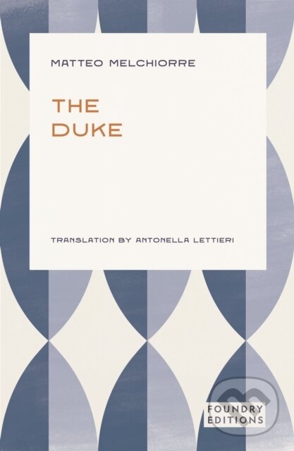Kniha: The Duke (Matteo Melchiorre). Foundry Editions, 2025 Kniha: The Duke (Matteo Melchiorre). Foundry Editions, 2025