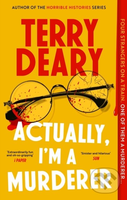 Kniha: Actually, I'm A Murderer (Terry Deary). Constable, 2026 Kniha: Actually, I'm A Murderer (Terry Deary). Constable, 2026