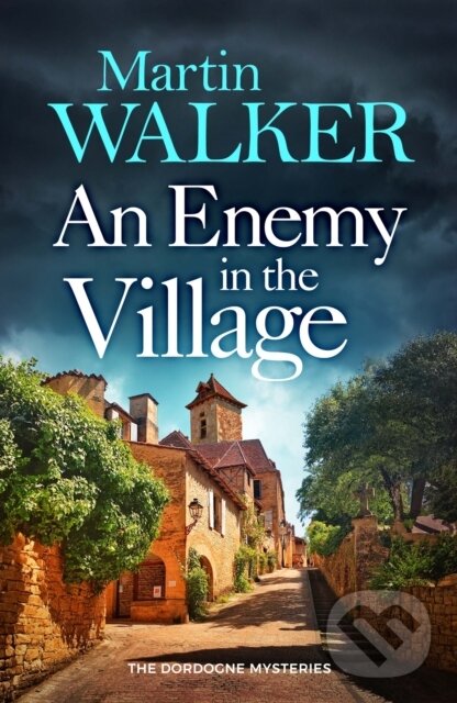 Kniha: An Enemy in the Village (Martin Walker). Quercus, 2026 Kniha: An Enemy in the Village (Martin Walker). Quercus, 2026