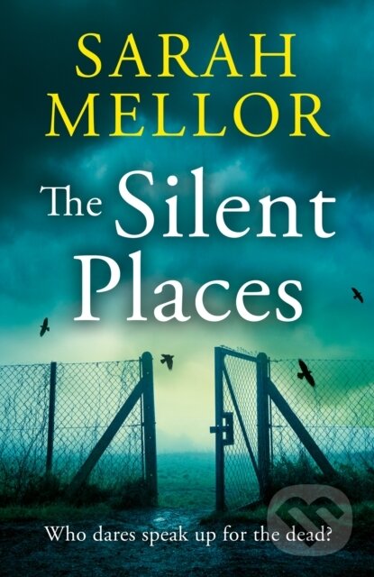 Kniha: The Silent Places (Sarah Mellor). HarperNorth, 2026 Kniha: The Silent Places (Sarah Mellor). HarperNorth, 2026