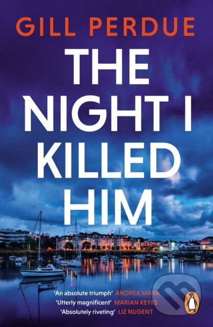 Kniha: The Night I Killed Him (Gill Perdue). Penguin Books, 2026 Kniha: The Night I Killed Him (Gill Perdue). Penguin Books, 2026