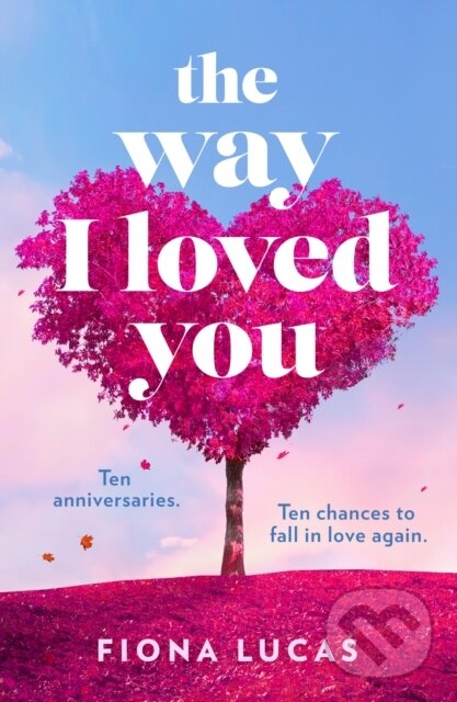 Kniha: The Way I Loved You (Fiona Lucas). HQ, 2026 Kniha: The Way I Loved You (Fiona Lucas). HQ, 2026