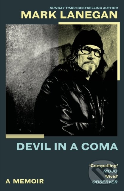 Kniha: Devil in a Coma (Mark Lanegan). White Rabbit, 2026 Kniha: Devil in a Coma (Mark Lanegan). White Rabbit, 2026