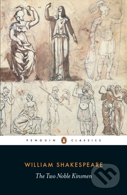 Kniha: Two Noble Kinsmen (-). Penguin Books, 2015 Kniha: Two Noble Kinsmen (-). Penguin Books, 2015