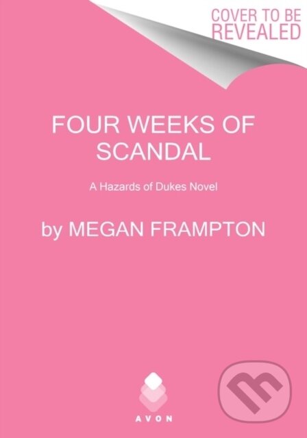 Kniha: Four Weeks of Scandal (Megan Frampton). Avon, 2022 Kniha: Four Weeks of Scandal (Megan Frampton). Avon, 2022