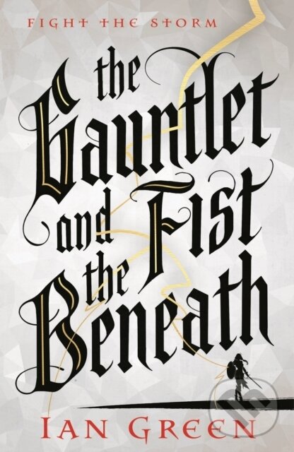 Kniha: Gauntlet & The Fist Beneath (Ian Green). Head of Zeus, 2021 Kniha: Gauntlet & The Fist Beneath (Ian Green). Head of Zeus, 2021