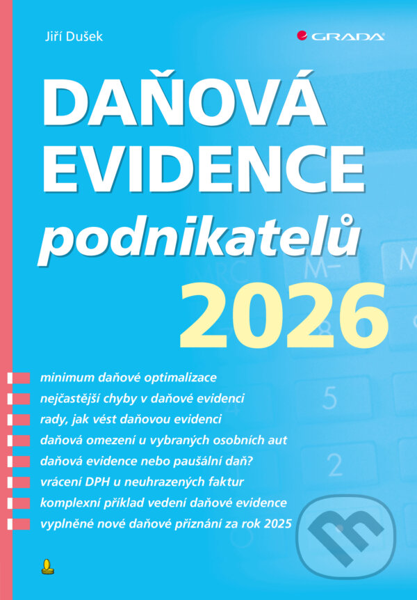 E-kniha: Daňová evidence podnikatelů 2026 (Jiří Dušek). Grada, 2026 E-kniha: Daňová evidence podnikatelů 2026 (Jiří Dušek). Grada, 2026